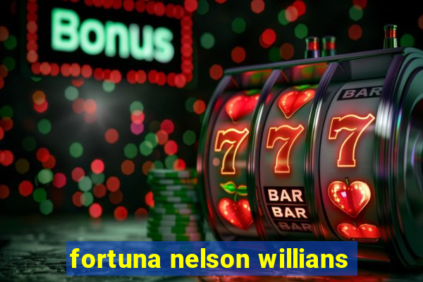 fortuna nelson willians